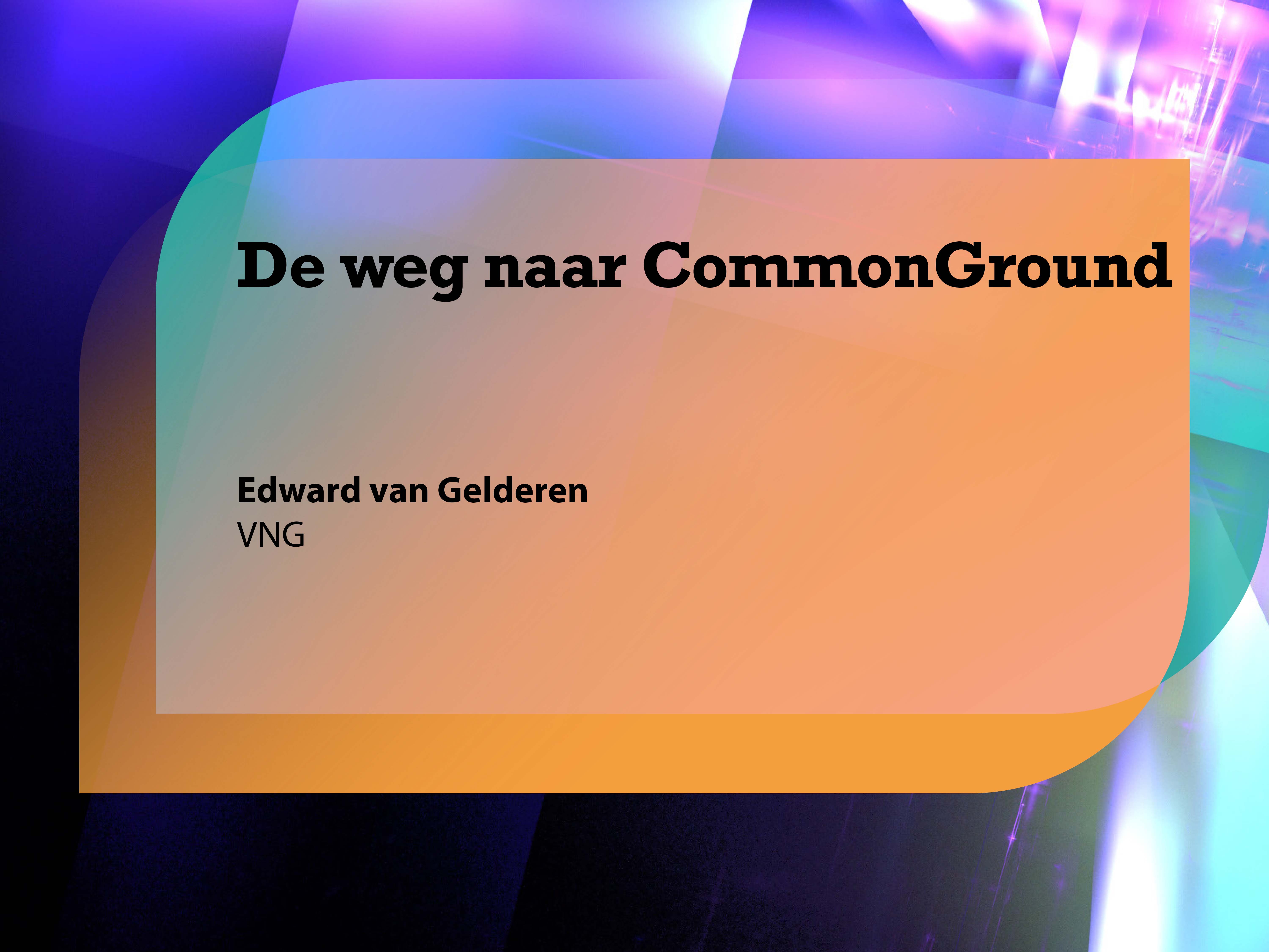 1.1 De weg naar Common Ground